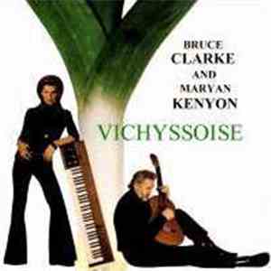 Bruce Clarke  & Maryan Kenyon - Vichyssoise