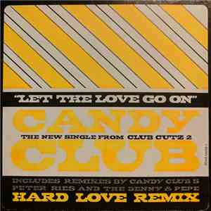 Candy Club - Let The Love Go On