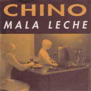 Chino  - Mala Leche