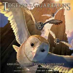 David Hirschfelder - Legend Of The Guardians: The Owls Of Ga'Hoole: Origina ...