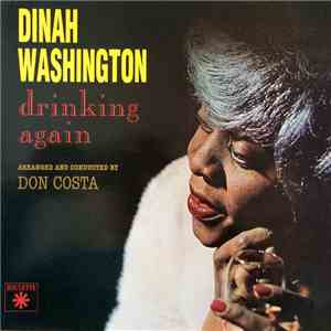Dinah Washington - Drinking Again