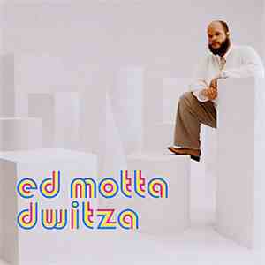 Ed Motta - Dwitza