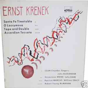 Ernst Krenek - Santa Fe Timetable / O Lacrymosa / Tape And Double / Accordi ...