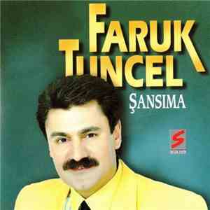 Faruk Tuncel - Şansıma
