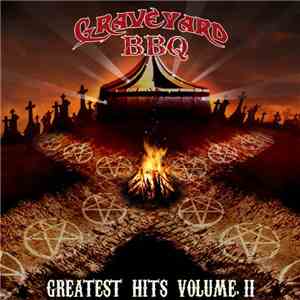 Graveyard BBQ - Greatest Hits Volume II