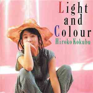 Hiroko Kokubu - Light And Colour