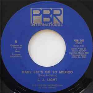 J. J. Light - Baby Let's Go To Mexico /  It's A Sunshine Day