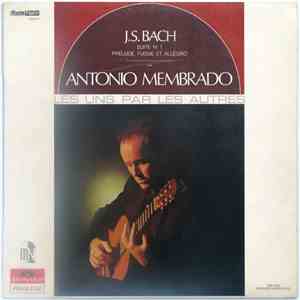 J.S. Bach / Antonio Membrado - Suite N°1 - Prélude, Fugue Et Allégro