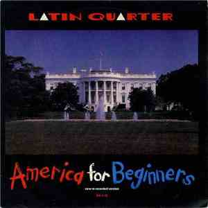 Latin Quarter - America For Beginners (New Re-Recorded Version)