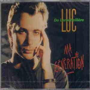 Luc De Larochellière - Ma Génération