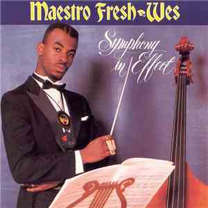 Maestro Fresh-Wes - Symphony In Effect