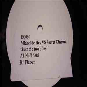 Michel De Hey vs. Secret Cinema - Just The Two Of Us