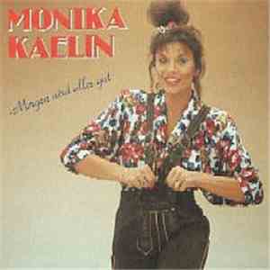 Monika Kaelin - Morgen Wird Alles Gut