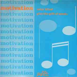 Motivation  - Give The Gift Of Music / Color Blind