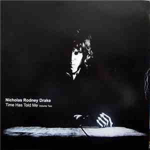 Nicholas Rodney Drake - Time Has Told Me Volume Two
