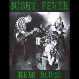 Night Fever  - New Blood