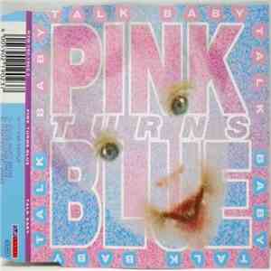 Pink Turns Blue - Talk Baby