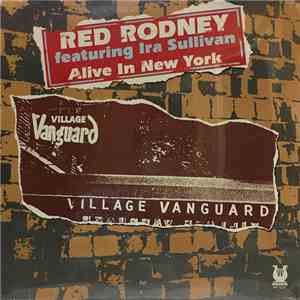 Red Rodney Featuring Ira Sullivan - Alive In New York