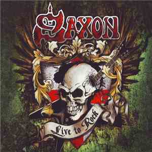 Saxon - Live To Rock