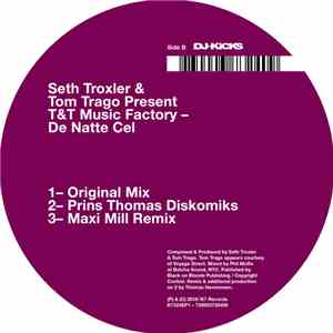 Seth Troxler & Tom Trago Presents T&T Music Factory - De Natte Cel