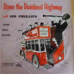 Sid Phillips And His Band - Down The Dixieland Highway