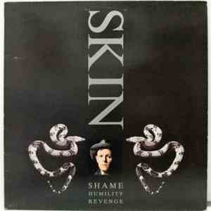 Skin  - Shame, Humility, Revenge
