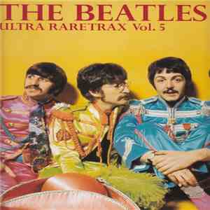The Beatles - Ultra Rare Trax Vol. 5