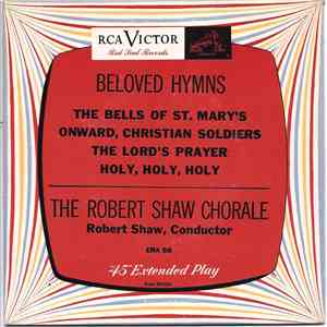 The Robert Shaw Chorale, Robert Shaw - Beloved Hymns