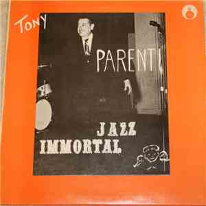 Tony Parenti - Jazz Immortal