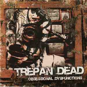 Trepan' Dead - Obsessional Dysfunctions