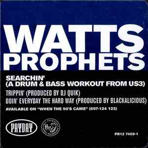 Watts Prophets - Searchin (A Drum & Bass Workout From US3) / Trippin' / Doin' Everyday The Hard Way