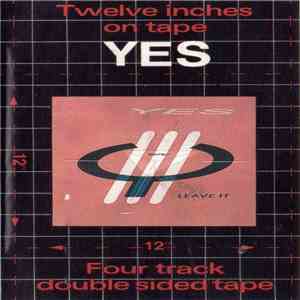 Yes - Twelve Inches On Tape