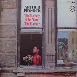 Arthur Prysock - To Love Or Not To Love