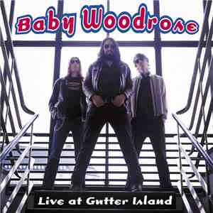Baby Woodrose - Live At Gutter Island