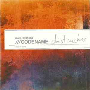 Bark Psychosis - Codename: Dustsucker