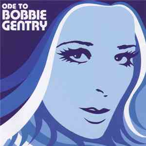 Bobbie Gentry - Ode To Bobbie Gentry (The Capitol Years)