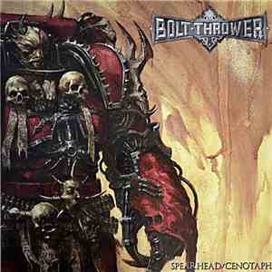 Bolt Thrower - Spearhead / Cenotaph