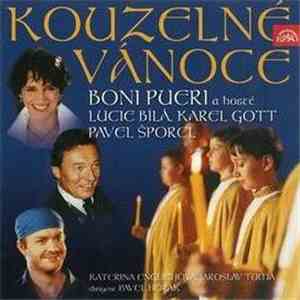 Boni Pueri A Lucie Bílá, Karel Gott, Pavel Šporcl - Kouzelné Vánoce [Magica ...