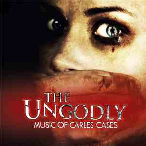Carles Cases - The Ungodly Music Of Carles Cases