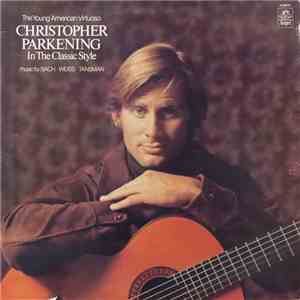 Christopher Parkening - In The Classic Style