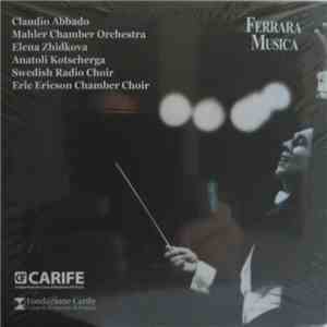 Claudio Abbado, Mahler Chamber Orchestra, Elena Zhidkova, Anatoli Kotscherg ...
