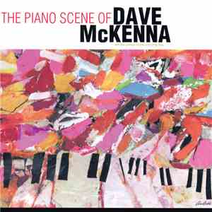 Dave McKenna With Osie Johnson And John Drew - The Piano Scene Of Dave McKe ...