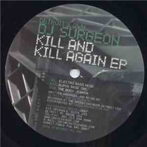 Detroit's Own DJ Surgeon - Kill And Kill Again EP