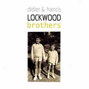 Didier & Francis Lockwood - Brothers