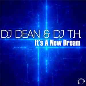 DJ Dean & DJ T.H. - It's A New Dream