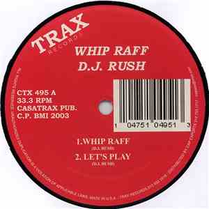 D.J. Rush - Whip Raff