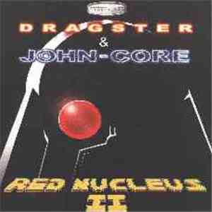 Dragster & John-Core - Red Nucleus II