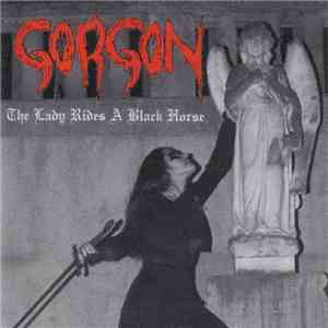 Gorgon  - The Lady Rides A Black Horse