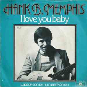 Hank B. Memphis - I Love You Baby