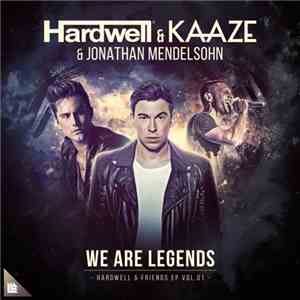 Hardwell & Kaaze & Jonathan Mendelsohn - We Are Legends
